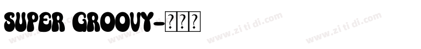 Super Groovy字体转换